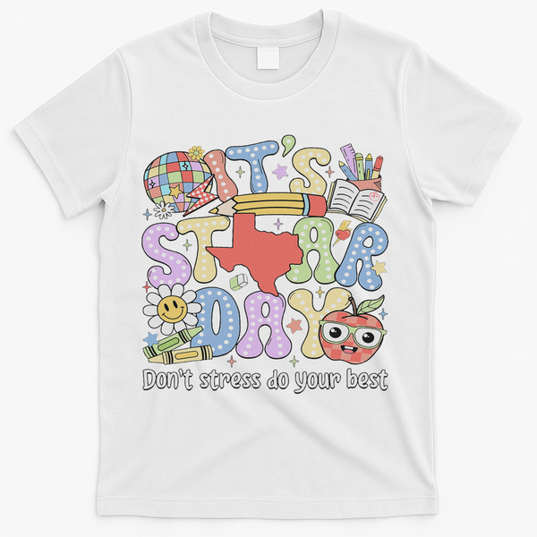 It's Staar Day Don't Stress Do Your Best Test Day Teacher T-Shirt - White