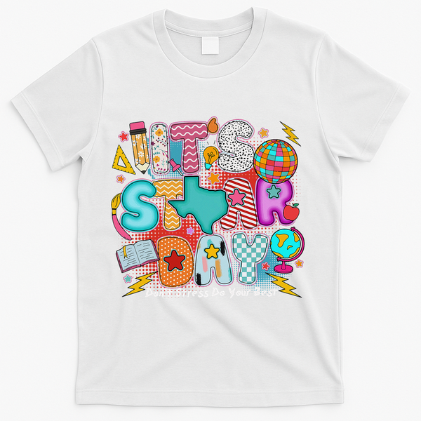 Its Star Day Dont Stress Do Your Best Testing Day Test Day T-Shirt - White