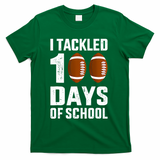 I Tackled 100 Days School 100th Day Football T-Shirt - Green