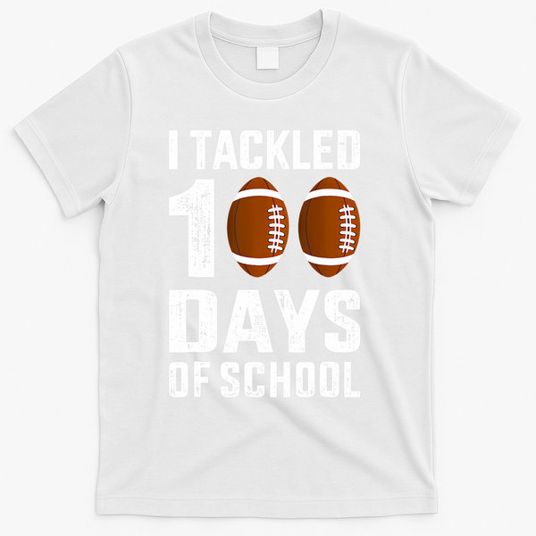 I Tackled 100 Days School 100th Day Football T-Shirt - White