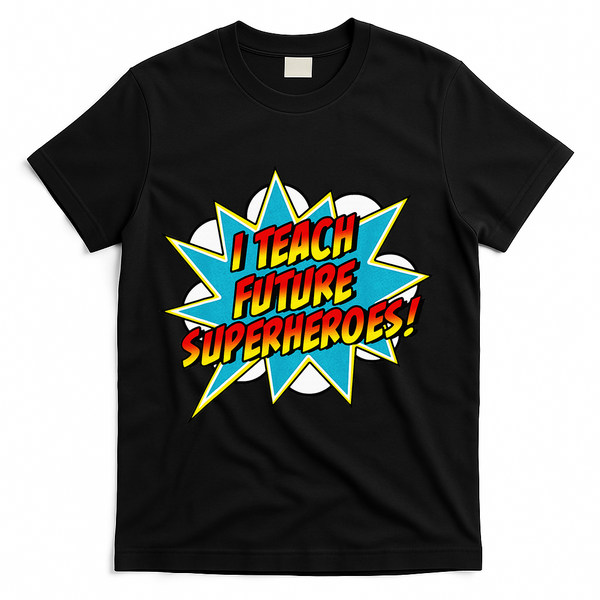 I Teach Superheroes Retro Comic Super Teacher Graphic T-Shirt - Black