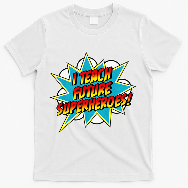 I Teach Superheroes Retro Comic Super Teacher Graphic T-Shirt - White