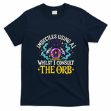 Imbeciles Using AI Whilst I Consult The Orb T-Shirt - Navy Blue