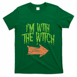 Im With The Witch Husband Halloween Costume Couple T-Shirt - Green