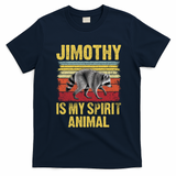 Jimothy Is My Spirit Animal Raccoon T-Shirt - Navy Blue