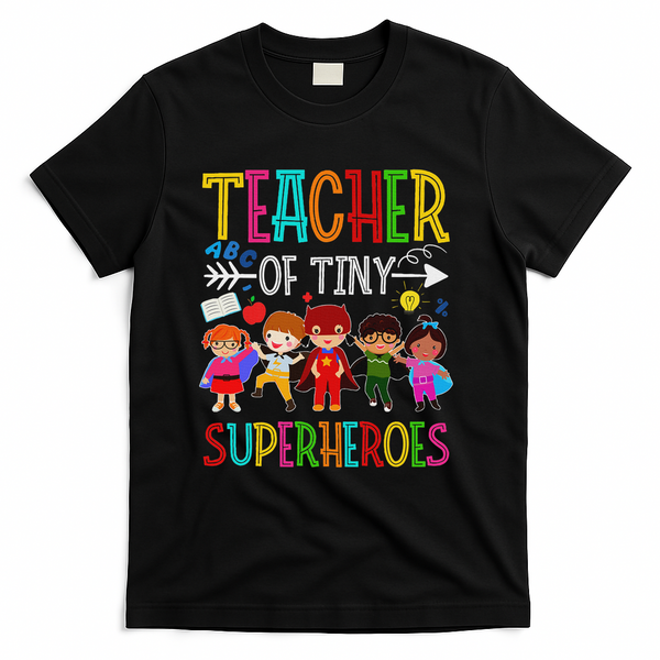 Kindergarten Prek Teacher Of Tiny Superheroes Back To School T-Shirt - Black