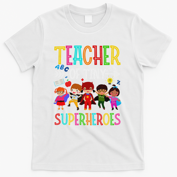 Kindergarten Prek Teacher Of Tiny Superheroes Back To School T-Shirt - White