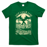 Live. Laugh. Lurk Mothman T-Shirt - Irish Green