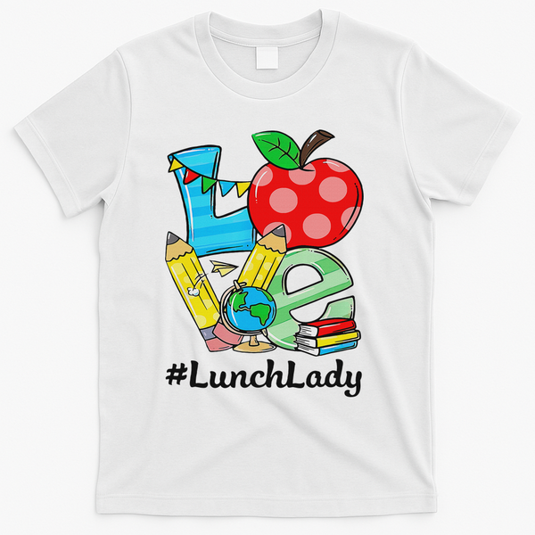 Love Lunch Lady Apples Back To School Cafeteria Worker T-Shirt - White