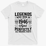 Legends Were Born In 1946 Aged Perfectly 80th Birthday Gift T-Shirt - White