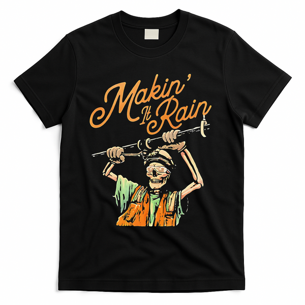 Makin It Rain Skeleton Funny Sarcastic T-Shirt - Black