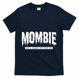 Mombie Like A Zombie But With Kids Funny Halloween Mom T-Shirt - Navy