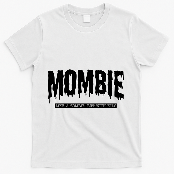 Mombie Like A Zombie But With Kids Funny Halloween Mom T-Shirt - White
