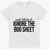 Most Likely To Ignore The Boo Sheet Halloween Funny T-Shirt - White