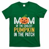 Mom Of The Coolest Pumpkin In The Patch Matching Halloween Cool Gift T-Shirt - Green