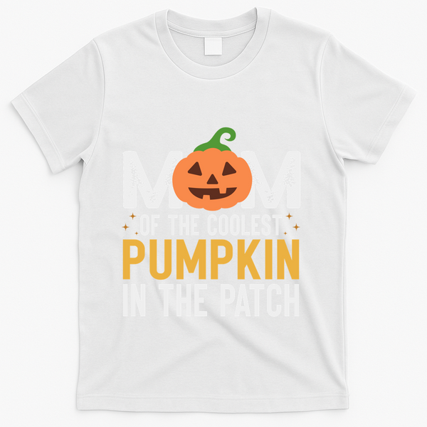 Mom Of The Coolest Pumpkin In The Patch Matching Halloween Cool Gift T-Shirt - White