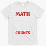 Math Teacher Math The Only Subject That Counts T-Shirt - White