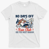 No Days Off Run Club See You Next Season T-Shirt - White