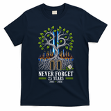 Never Forget 25 Years 911 Memorial 25th Anniversary T-Shirt - Navy Blue