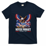 Never Forget September 11 2001 9/11 American Bald Eagle T-Shirt - Navy Blue