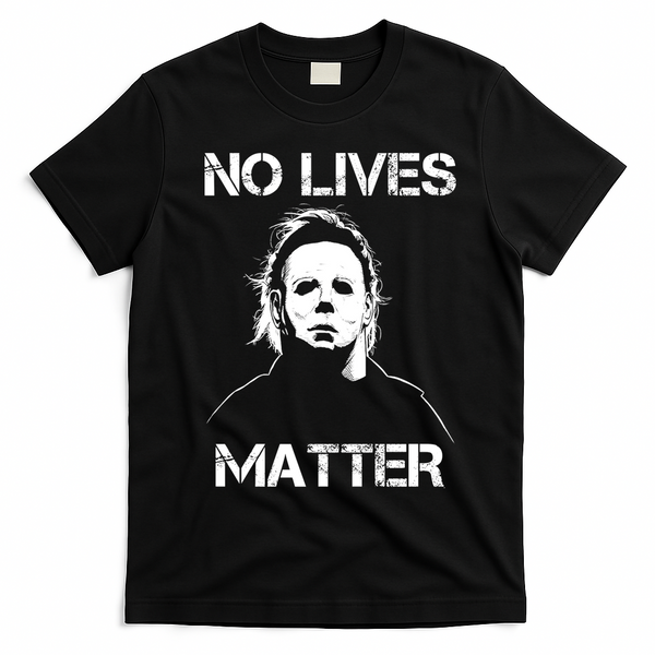 No Lives Matter Halloween Scary Parody T-Shirt - Black