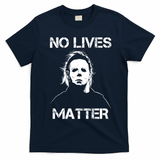No Lives Matter Halloween Scary Parody T-Shirt - Navy Blue