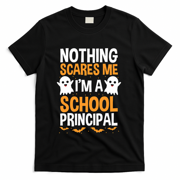 Nothing Scares Me IM A School Principal Halloween Costume Teacher T-Shirt - Black