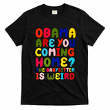 Obama Are You Coming Home T-Shirt - Black