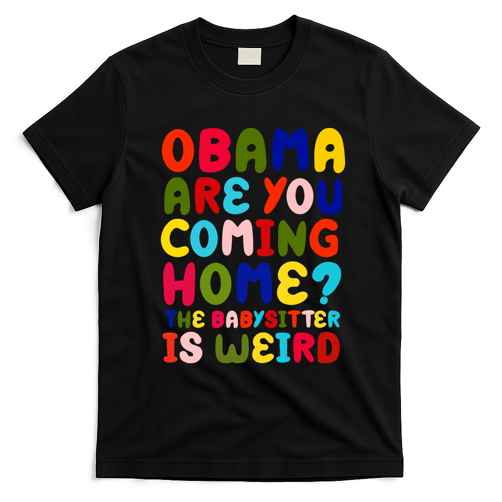 Obama Are You Coming Home T-Shirt - Black