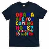 Obama Are You Coming Home T-Shirt - Navy Blue