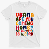 Obama Are You Coming Home T-Shirt - White