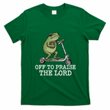 Off To Praise The Lord Funny Christian Frog Meme T-Shirt - Irish Green