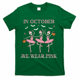 Octover We Wear Pink Breast Cancer Halloween Dancing Skeletons T-Shirt - Green