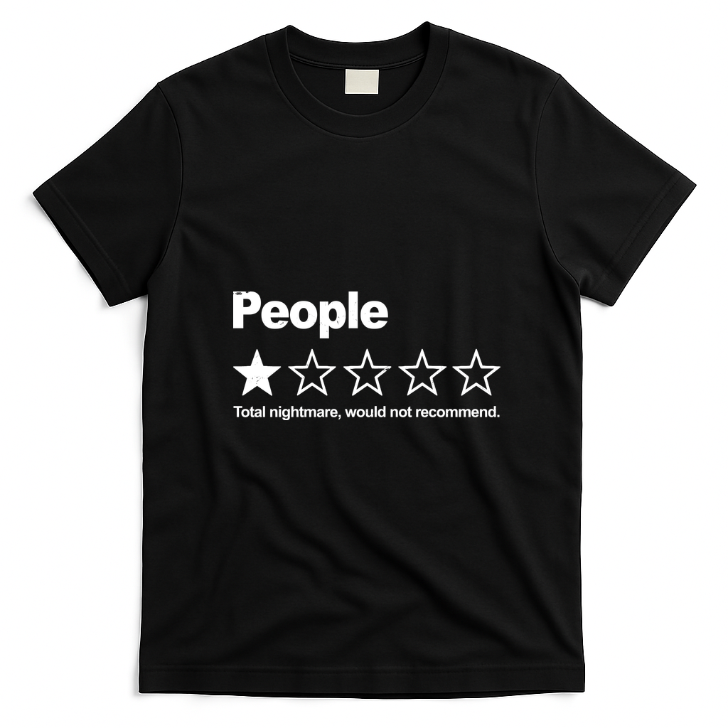 People 1 Star Nightmare Not Recommend Funny Saying T-Shirt - Black