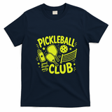Pickleball Club Good Drinks Only T-Shirt - Navy Blue