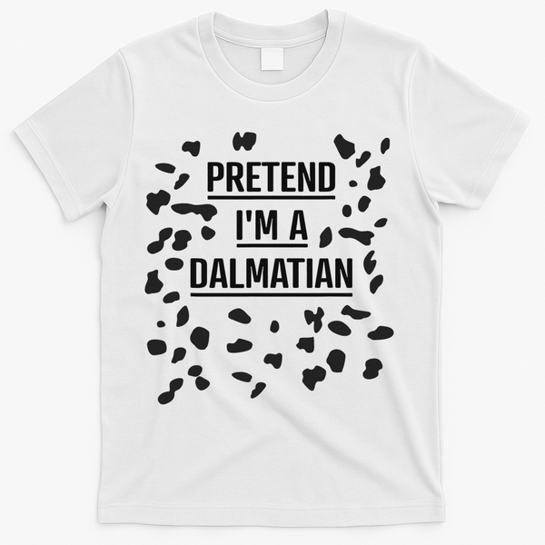 Pretend I'm A Dalmatian Funny Lazy Halloween Costume T-Shirt - White