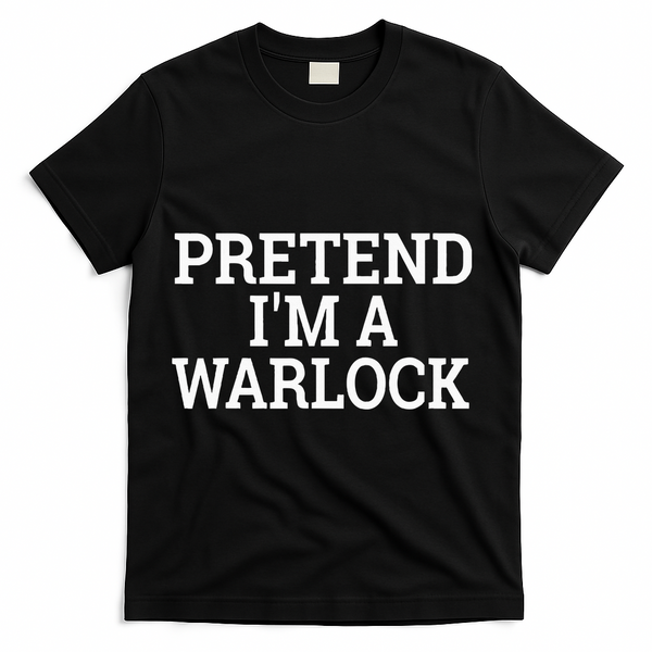 Pretend IM A Warlock Lazy Halloween Easy Costume T-Shirt - Black