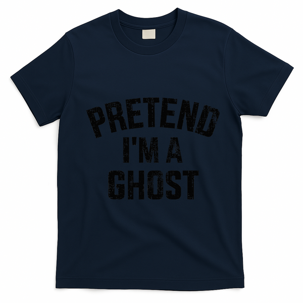 Pretend IM A Ghost Funny Lazy Easy Diy Halloween Costume T-Shirt - Navy Blue