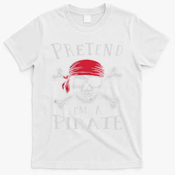 Pretend I'm A Pirate Funny Lazy Halloween Matching Costume T-Shirt - White