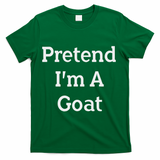 Pretend I'm A Goat Costume Party Funny Halloween Goat T-Shirt - Green