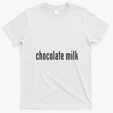 Pretend Im Chocolate Milk Costume Halloween T-Shirt - White