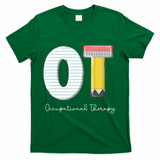 Pediatric Occupational Therapy Cute Pencil Back To School T-Shirt - Green