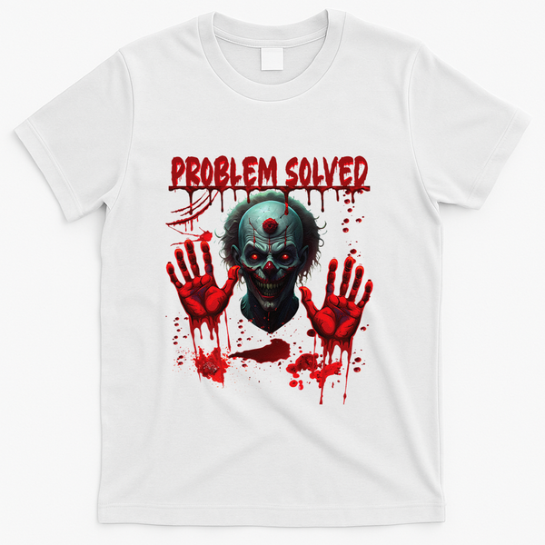 Problem Solved Bloody Hands Costume Clown Halloween T-Shirt - White