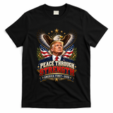Peace Through Strength America First Trump 2026 T-Shirt - Black