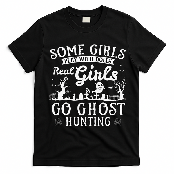 Real Go Ghost Hunting Ghosts Paranormal Researcher T-Shirt - Black