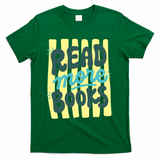 Read More Books Stripes Bookish Gift T-Shirt - Green