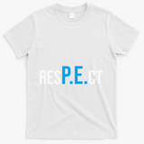 Respect Pe Physical Education Teacher Back To School T-Shirt - White