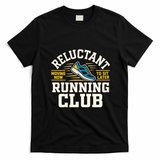 Reluctant Running Club Moving Now To Sit Later T-Shirt - Black