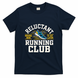 Reluctant Running Club Moving Now To Sit Later T-Shirt - Navy Blue