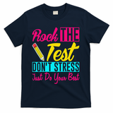 Rock The Test Dont Stress Just Do Your Best Testing Day T-Shirt - Navy